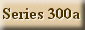 Series 300 A Taunts
