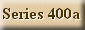 Series 400 A Taunts