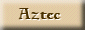 Aztec